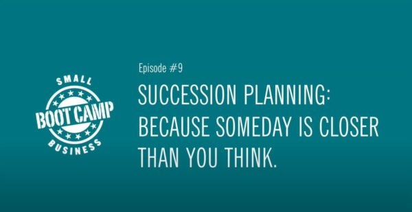 Small Business Boot Camp Episode 9: Selling Your Business